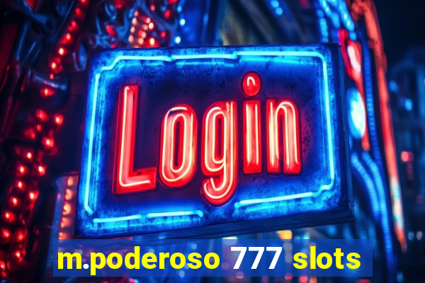 m.poderoso 777 slots